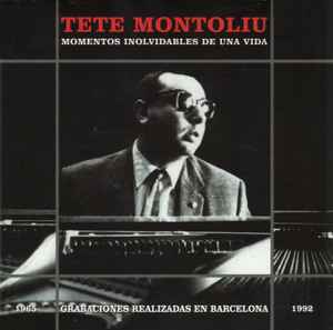 Tete Montoliu – Momentos Inolvidables De Una Vida (1997, CD) - Discogs