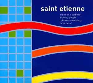 You're In A Bad Way - Saint Etienne