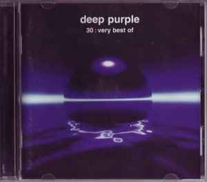 Deep Purple – 30: Very Best Of (CD) - Discogs