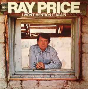 Ray Price - I Won't Mention It Again album cover