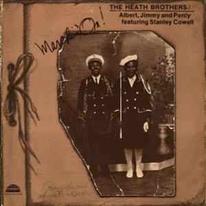 Marchin' On! - The Heath Brothers / Albert, Jimmy And Percy Featuring Stanley Cowell