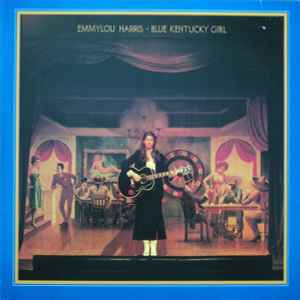 Emmylou Harris – Blue Kentucky Girl (1979, Vinyl) - Discogs