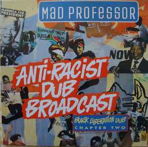 Mad Professor - Anti-Racist Dub Broadcast album cover