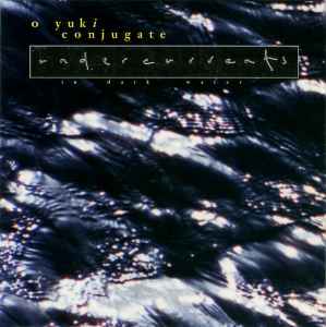 Undercurrents (In Dark Water) - O Yuki Conjugate