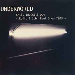 Underworld - Chill In, Chill Out album cover