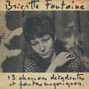 Brigitte Fontaine - 13 Chansons Décadentes Et Fantasmagoriques ...