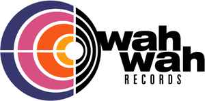 Wah Wah Recordsauf Discogs 