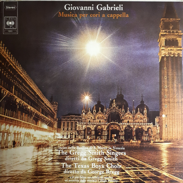 ladda ner album Giovanni Gabrieli, The Gregg Smith Singers, The Texas Boys Choir - Musica Per Cori A Cappella