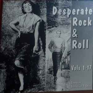Desperate Rock 'N' Roll Vols 1-17 (Box Set, Vinyl) - Discogs