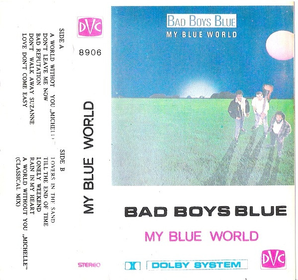 Bad Boys Blue - My Blue World | Releases | Discogs