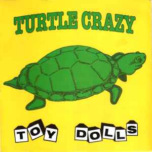 Toy Dolls - Turtle Crazy album cover