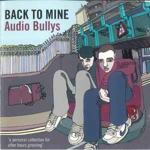 Audio Bullys - Back To Mine