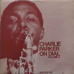 On Dial, vol.4 : dexterity / Charlie Parker, saxo a | Parker, Charlie (1920-1955). Saxo a