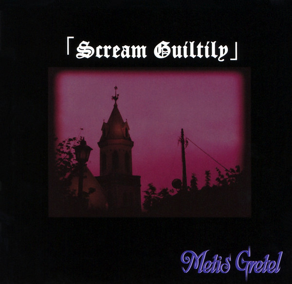 Metis Gretel – 「Scream Guiltily」 (2006, CD) - Discogs