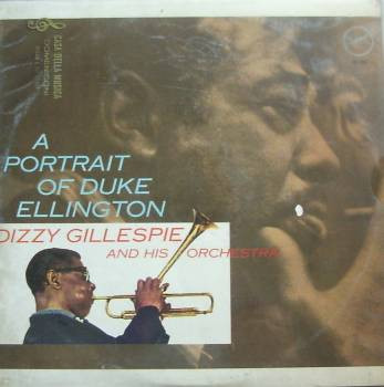 Dizzy Gillespie And His Orchestra - A Portrait Of Duke Ellington