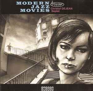 Christof Dejean Septet - Modern Jazz Movies album cover