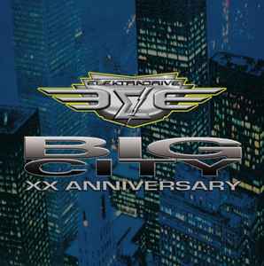 Elektradrive – Big City - XX Anniversary (2012, CD) - Discogs