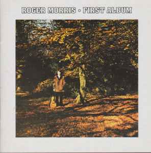 Roger Morris – First Album (2005, CD) - Discogs