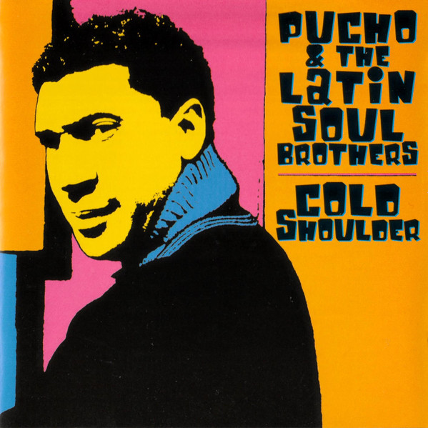 Pucho & His Latin Soul Brothers – Cold Shoulder (2000, CD) - Discogs