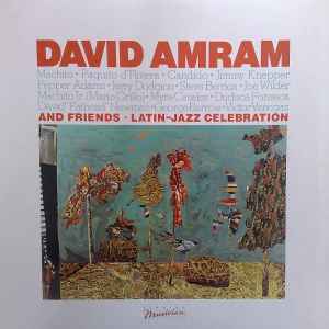 Latin-Jazz Celebration - David Amram And Friends