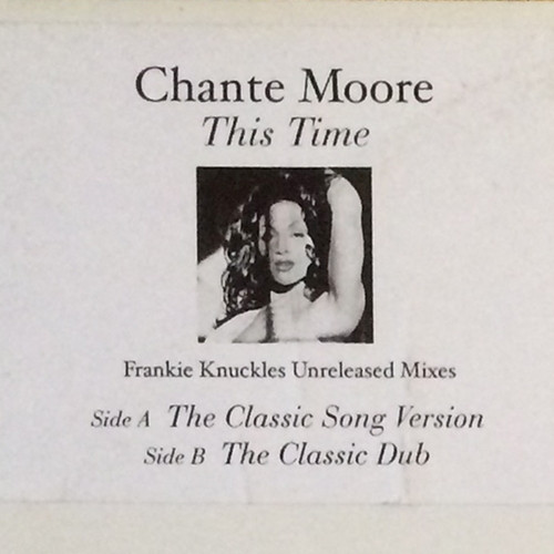 Chanté Moore – This Time (Frankie Knuckles Unreleased Mixes