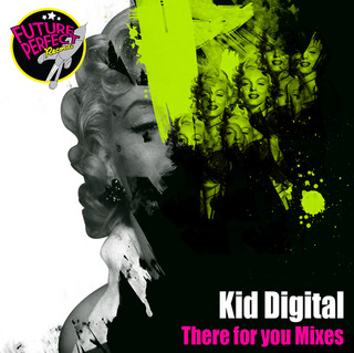 descargar álbum Kid Digital - There For You