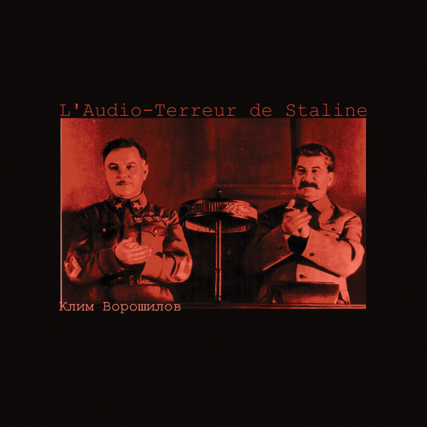 Album herunterladen L'AudioTerreur de Staline - Клим Ворошилов