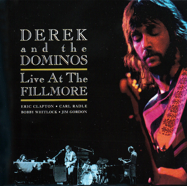 Derek And The Dominos – Live At The Fillmore (1994, CD) - Discogs