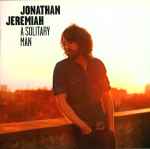 Jonathan Jeremiah – A Solitary Man (2011, CD) - Discogs