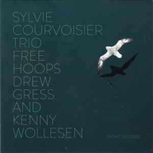 Sylvie Courvoisier Trio - Free Hoops album cover