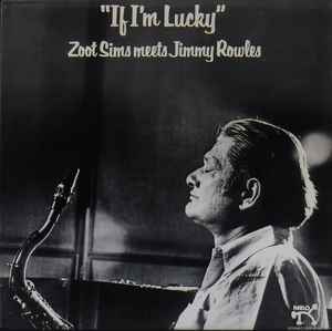 Zoot Sims - If I'm Lucky
