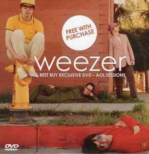 Meevoelen zuiden Aannames, aannames. Raad eens Weezer – AOL Sessions - Best Buy Exclusive DVD (2005, DVD) - Discogs