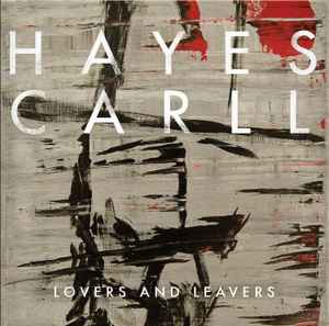 Hayes Carll - Lovers And Leavers album cover