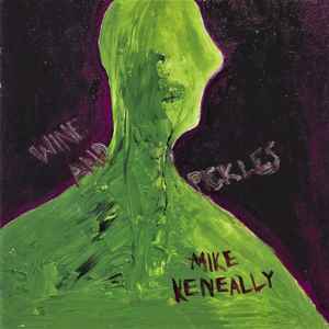 Mike Keneally - Wine And Pickles