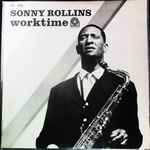 Sonny Rollins - Worktime | Releases | Discogs