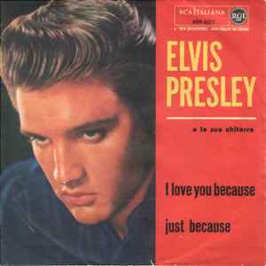 Elvis Presley – I Love You Because (1956, Vinyl) - Discogs