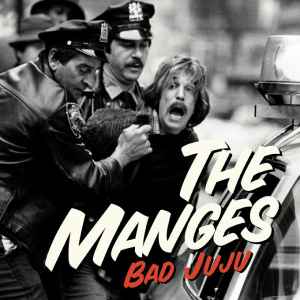 Bad Juju - The Manges