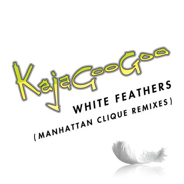 baixar álbum Kajagoogoo - White Feathers Manhattan Clique Remixes