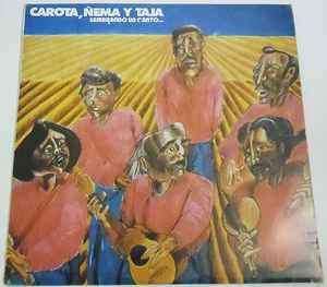 Caraota, Ñema Y Taja - Sembrando Un Canto album cover