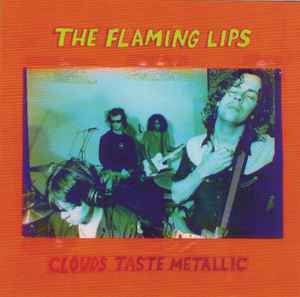 The Flaming Lips - Clouds Taste Metallic album cover