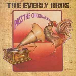 Everly Brothers - Pass The Chicken And Listen album cover