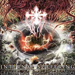 Internal Suffering - Choronzonic Force Domination album cover