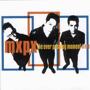 MxPx - The Ever Passing Moment album cover