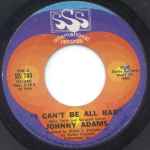 I Can't Be All Bad / Johnny Adams