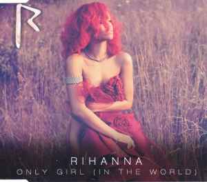 Rihanna – Only Girl (In The World) (2010, CD) - Discogs