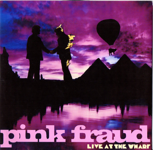 ladda ner album Pink Fraud - Live At The Wharf