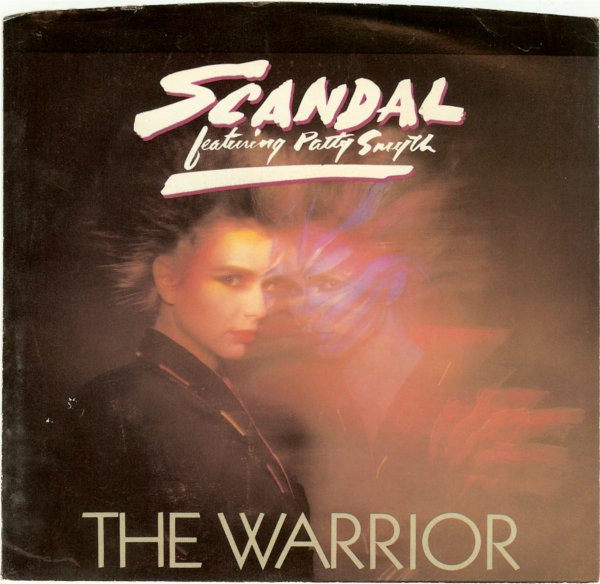 Scandal Featuring Patty Smyth – The Warrior (1984, Vinyl) - Discogs