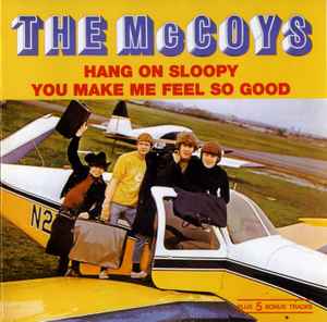 Hang On Sloopy / You Make Me Feel So Good - The McCoys