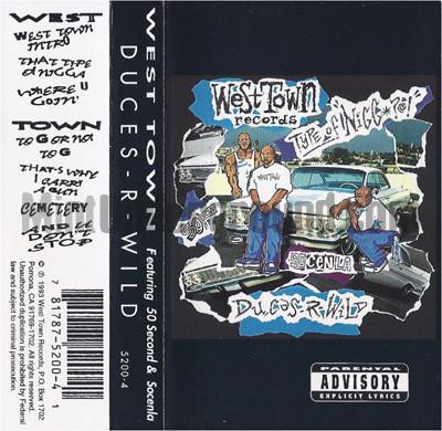 G-RAP】West Town Records Duces-R-Wild １９９３ Pomona， CA