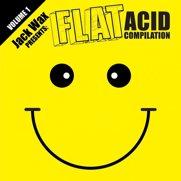 télécharger l'album Various - Jack Wax Presents Flat Acid Compilation Volume 1